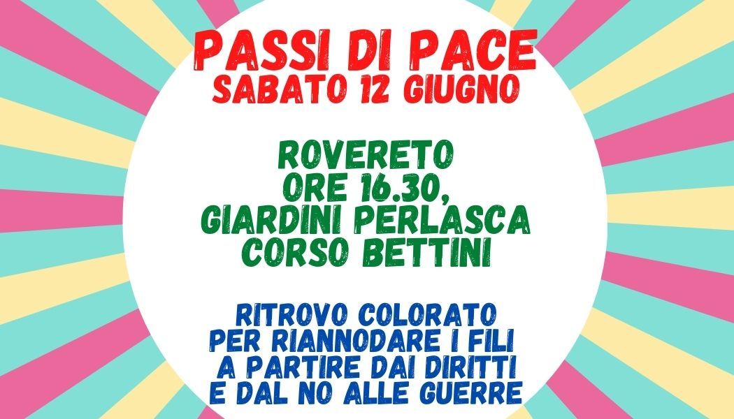 Passi di Pace, sab. 12 giugno a Rovereto