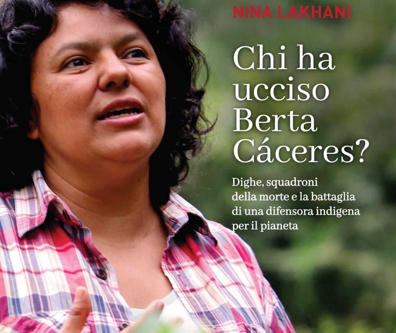 Le comunità locali in difesa delle risorse naturali: l’esempio Honduras, da Berta Cáceres ad oggi