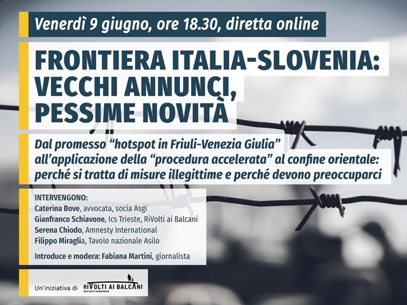 Frontiera Italia-Slovenia: vecchi annunci, pessime novità – video incontro