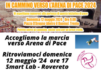 In cammino verso l’Arena di Pace – domenica 12.05 Trento/Rovereto